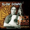 Earls, Jack - Slow Down (Photo)